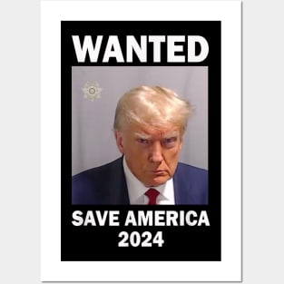 Wanted Save America 2024 Posters and Art